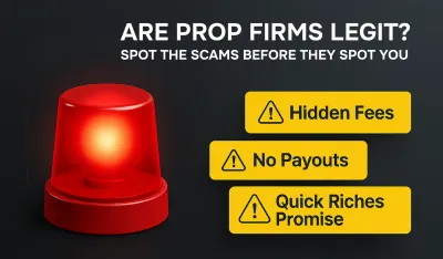 Are prop firms legit? Spot the scams before they spot you