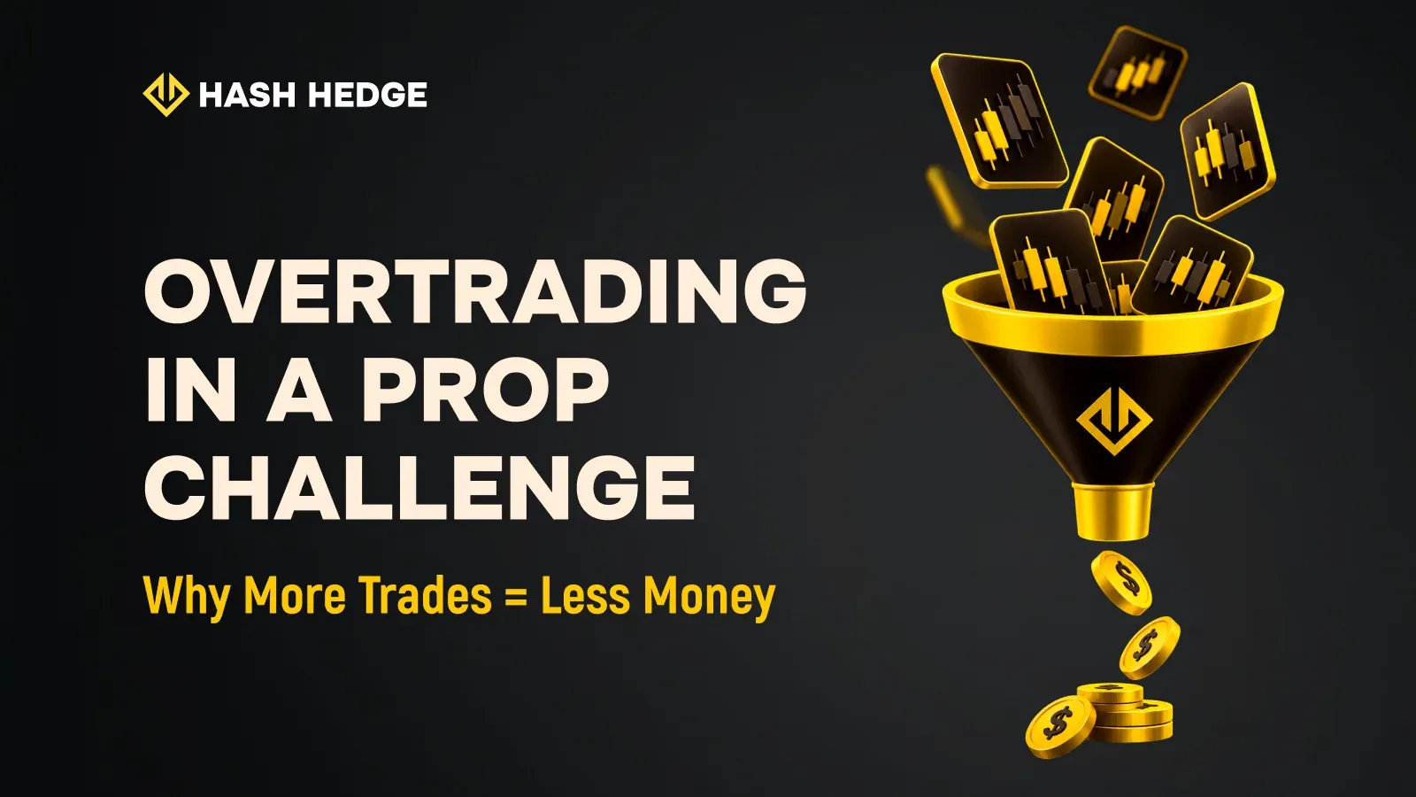 Overtrading in a Prop Challenge: Why More Trades Don’t Mean More Profit