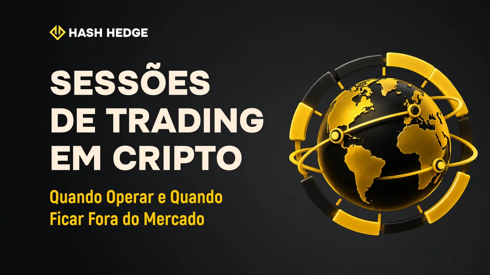 Sessões de Trading de Cripto: Quando Operar e Quando Ficar de Fora do Mercado