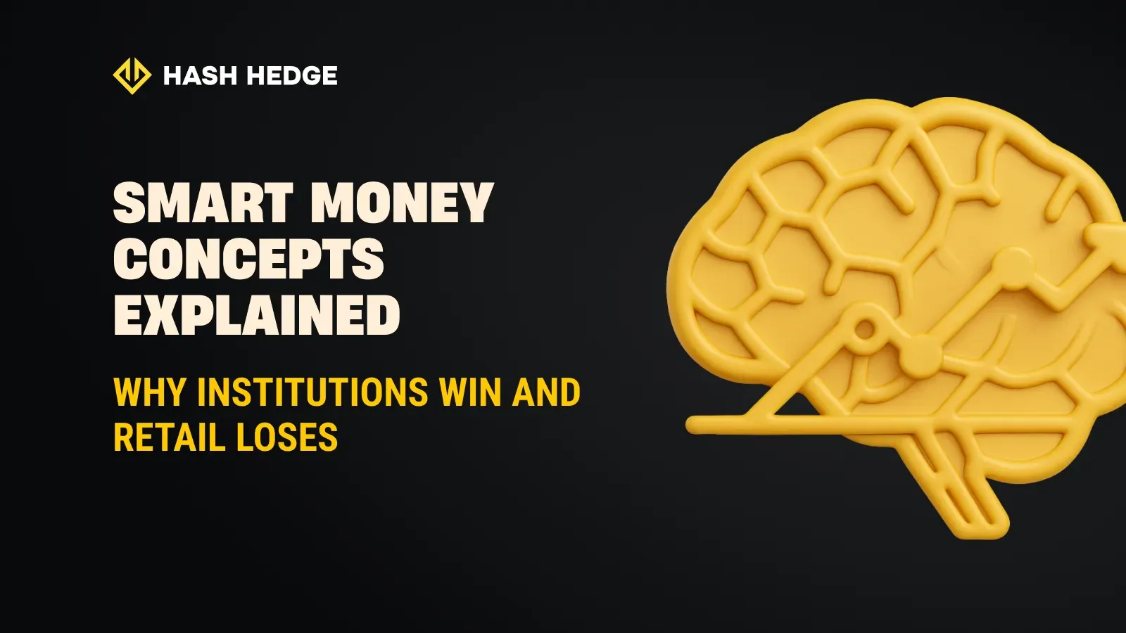 Smart Money Concepts explained: why institutions win and retail loses
